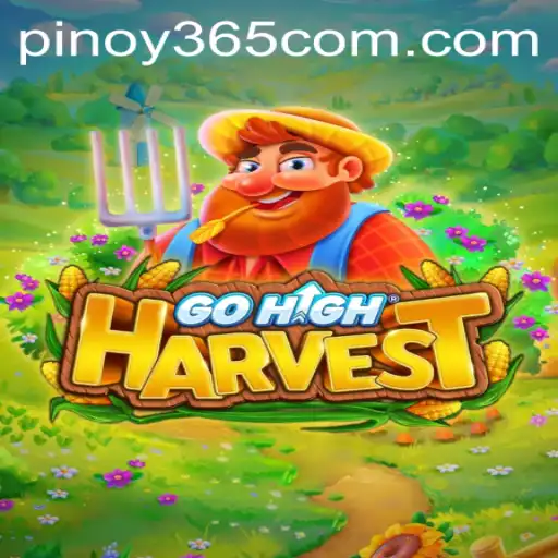 Exploring GoHighHarvest: A Comprehensive Guide to Gameplay and Rules